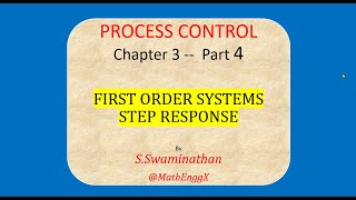 PC37 | Process Control Chapter 3 -Part 4 | First Order Systems|Step Response | MathEnggX