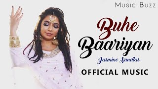 Buhe Bariyan - Jasmine Sandlas | Latest Punjabi Songs | Music Buzz