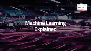 Machine Learning Explained by Featurespace's Technology