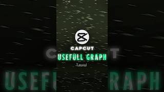 CAPCUT | USEFULL GRAPH TUTORIAL 🔥⚡ | #shorts #edit #tutorial #viral