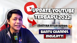 7 UPDATE TERBARU YOUTUBE YANG BIKIN CHANNEL CEPAT MELEJIT - Tips YouTuber Pemula 2022