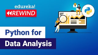 Python for Data Analysis | Python Training | Edureka | Python Rewind - 1