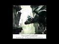 The Last Guardian (OST) - 18 End Titles The Last Guardian Suite