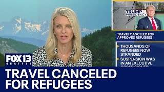 Trump cancels travel for refugees approved to enter US