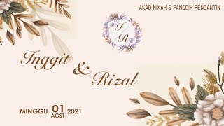 INGGIT \u0026 RIZAL Akad Nikah \u0026 Panggih Pengantin