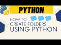 Python Tutorial: Create Multiple File Folders