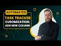 Customize your Automated Task Tracker without breaking the automation!