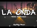 Mike Diamondz - La Onda (lyrics)