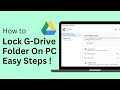 How To Lock Google Drive Folder In PC / Laptop !