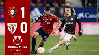 HIGHLIGHTS | Copa 2022/23 Semifinales - Ida | CA Osasuna 1-0 Athletic Club | RESUMEN – LABURPENA