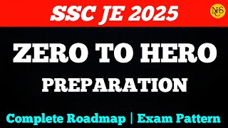 SSC JE 2025 | Complete Study Planning 💯| Exam Pattern 📚| Zero To Hero 📌| NCS