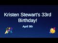 Happy 33rd Birthday Kristen Stewart! 🥳🎉