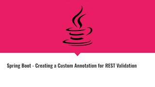 Spring Boot - Creating a Custom Annotation for REST Validation