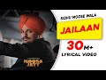 SIDHU MOOSE WALA |Jailaan |Lyrical Video|Moosa Jatt|New Punjabi Songs 2021|Latest Punjabi Songs 2021