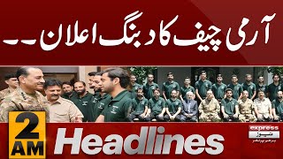 Army Chief Ka Bara Elaan  | News Headlines 2 AM | Latest News | Pakistan News