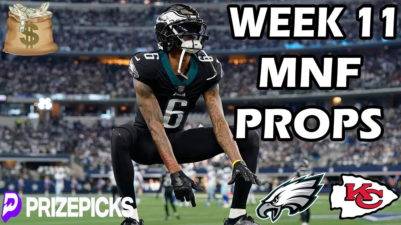 PRIZEPICKS NFL WEEK 11 PICKS | MONDAY NIGHT FOOTBALL | EAGLES CHIEFS ...