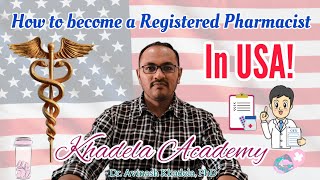 How to Become a Registered Pharmacist in USA! | Dr. Avinash Khadela | Khadela Academy