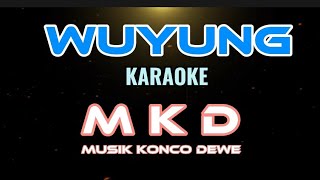 Wuyung garap cokek Karaoke MKD musik konco dewe,,  full lirik jalan..