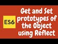 49. ES6 Reflect API and its Prototypes. Manage prototypes of the object using Reflect Methods.