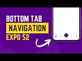 How To Create Bottom Tab Navigation Bar in React Native | Expo 52