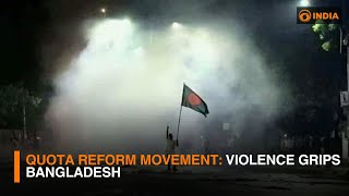 Quota Reform Movement: Violence grips Bangladesh | DD India