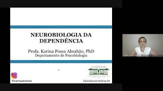 Aula Neurobiologia de Dependência - Prof. Karina
