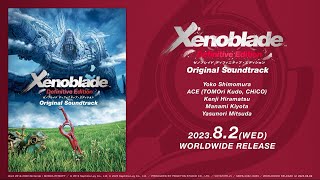 『ゼノブレイド ディフィニティブ・エディション　オリジナル・サウンドトラック』Crossfade Video