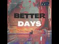 better days