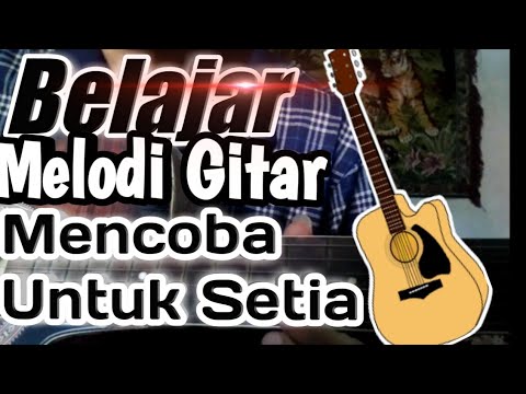 Cara Belajar Melodi Gitar Adista: Mencoba Untuk Setia - YouTube