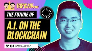 AI on the Blockchain - Sean Ren (Co-Founder + CEO of Sahara AI): Ep 134