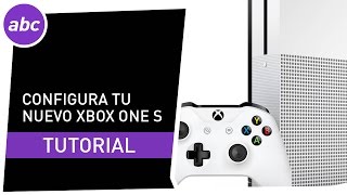 Tutoriales Xbox - Configura tu Xbox One S