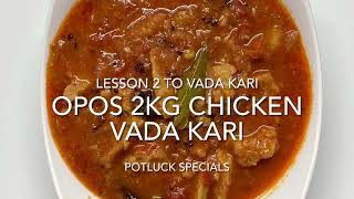 OPOS 2Kg Chicken Vada Kari (Potluck Specials)