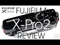 FUJIFILM X-Pro2 REVIEW and X-Pro1 Comparison