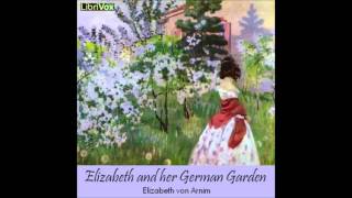 Elizabeth and her German Garden (FULL Audio Book) (1/3)