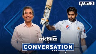 Cricbuzz In Conversation with Babar Azam: Part 2