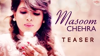 Masoom Chehra - Brij Suri - Official Teaser - New Hindi Romantic Songs 2015
