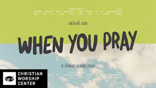 When You Pray | Pastor Aaron Hankins