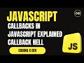 Callbacks in JavaScript 🔁 Explained + Callback Hell & How to Fix It!