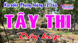 Karaoke phụng hoàng 12 câu TÂY THI - DÂY KÉP [Sol#]