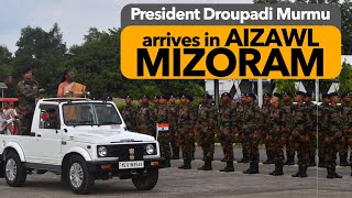 President Droupadi Murmu arrives in Aizawl, Mizoram