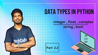 Data Types in Python programming language| int float complex string |python course|#part 2.2