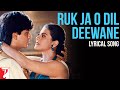 Ruk Ja O Dil Deewane | Lyrical Song | Dilwale Dulhania Le Jayenge | SRK, Kajol | Anand Bakshi | DDLJ