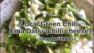 Green chili Ema Datsi/ chili cheese curry/Bhutanese cuisine/ Drukpa /cookwithdps