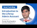 Accessing Liferay DXP as the Admin User|Configuring the Admin User |Liferay DXP 7.4 | Suraj Kushwaha