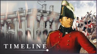 When The Brits Burned Down The White House | War Of 1812 Documentary | Timeline