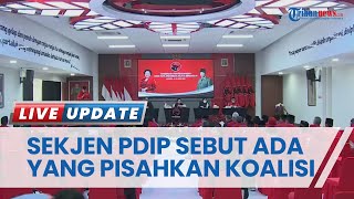 Sekjen PDIP Sebut Ada 'Burung Hantu' Berupaya Pisahkan Koalisi Perubahan NasDem, Demokrat & PKS