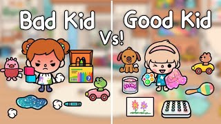 GOOD KID VS BAD KID 🍼👧🏻😡💖| Toca Life World 🌎| เด็กดี Vs เด็กไม่ดี