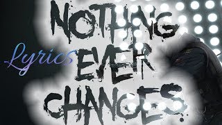 Nightcore - Nothing Ever Changes (Lyrics) - 1 Hour Version