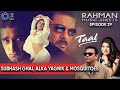 How Subhash Ghai convinced @UIDAASAI7 to sing for Taal?| Rahman Music Sheets –Episode 29