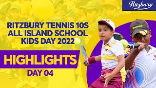 Highlights – Day 4 - Ritzbury Tennis 10s - All Island School Kids 2022